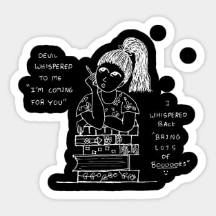 DEVIL WHISPERED BOO SO I WHISPERED BACK BOOOOKS Sticker